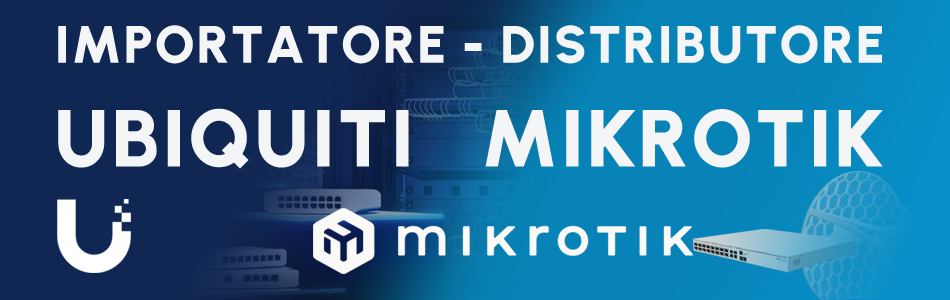 Importatore - Distributore Ubiquiti MikroTik